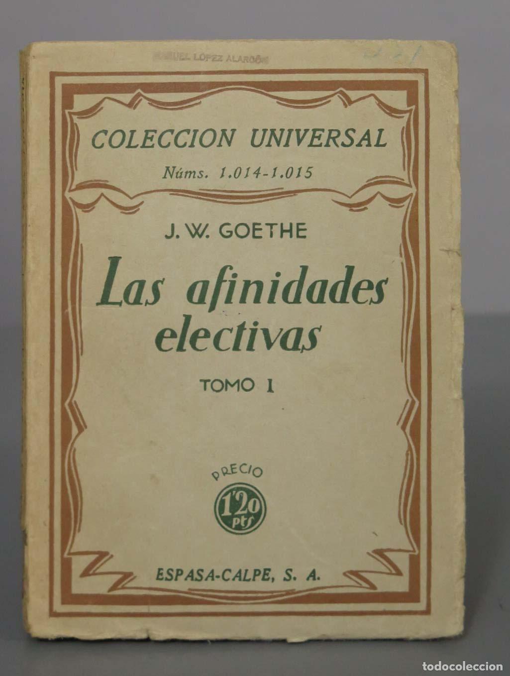 Libros antiguos: GOETHE Las afinidades electivas TOMO 1 - Foto 1