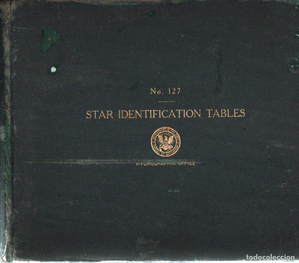 Libros antiguos: STAR IDENTIFICATION TABLES NO. 127. A-MNAV-1186 - Foto 1