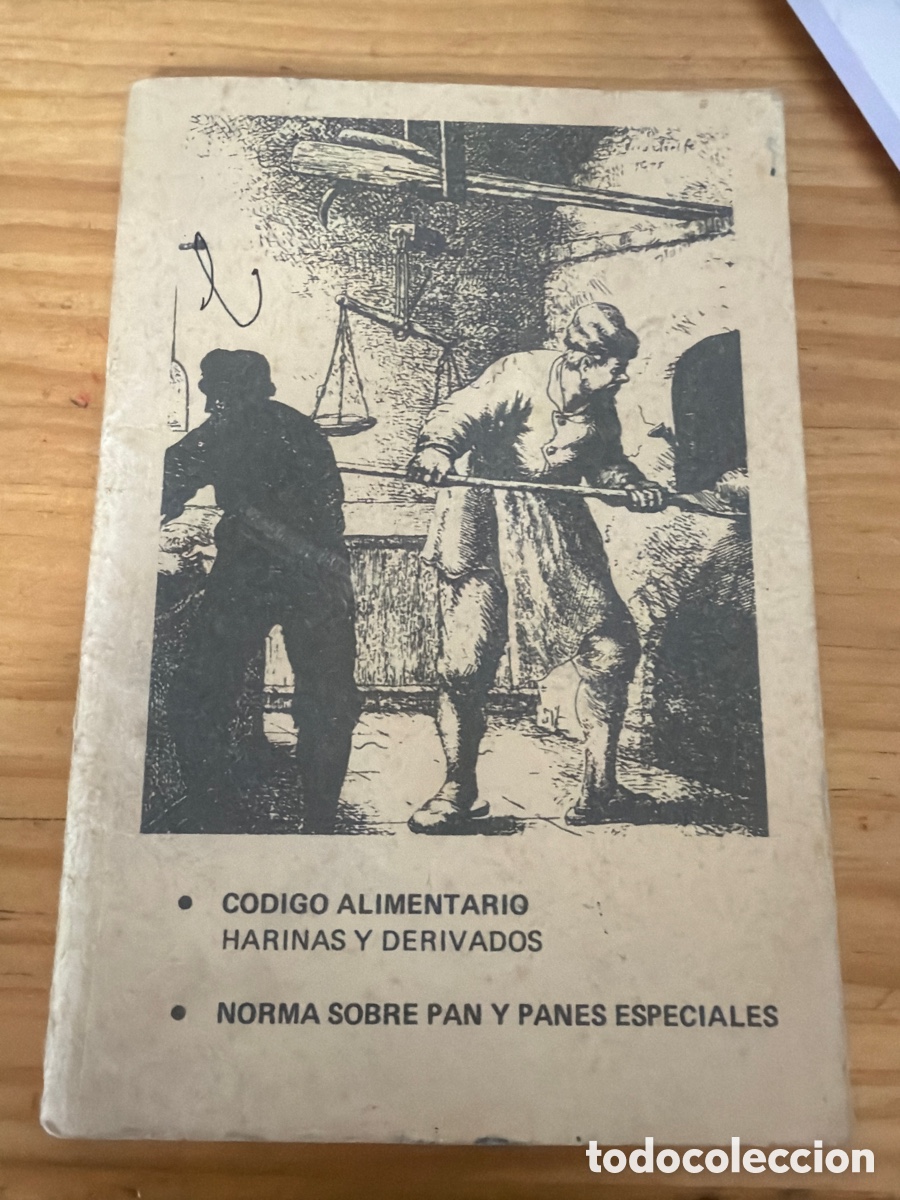 Libros antiguos: c&oacute;digo alimentario harinas y derivados normas sobre el pan - Foto 1