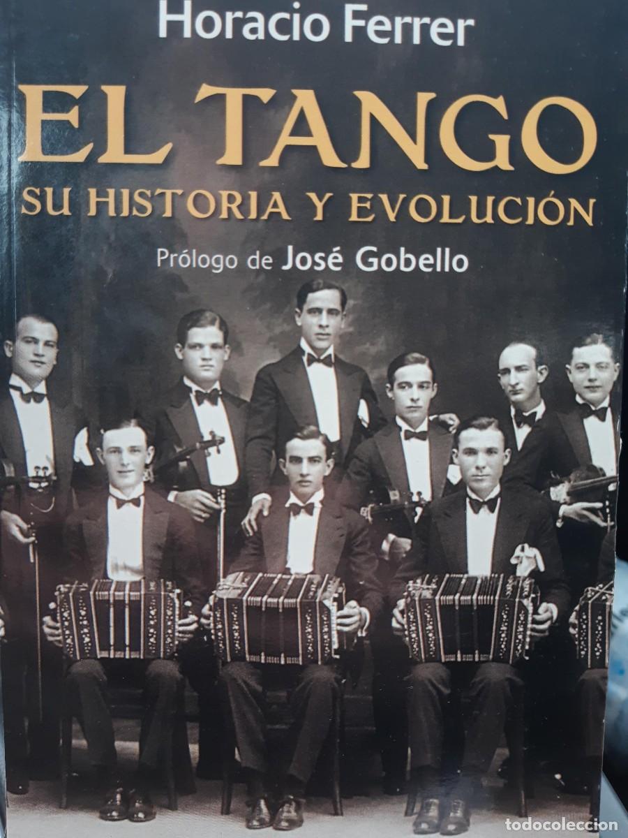 Libros antiguos: EL TANGO SU HISTORIA Y EVOLUCION HORACIO FERRER - Foto 1