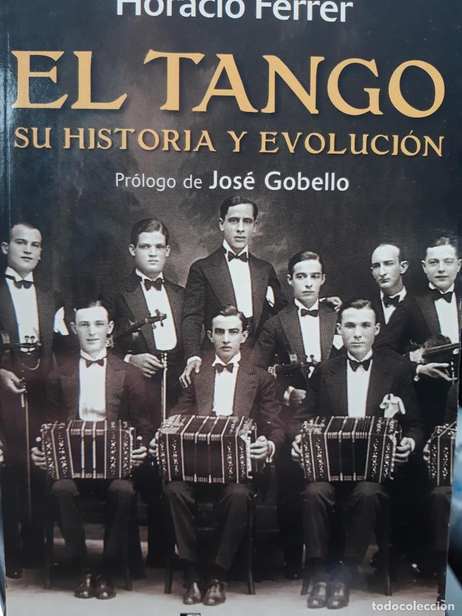 Libros antiguos: EL TANGO SU HISTORIA Y EVOLUCION HORACIO FERRER - Foto 2