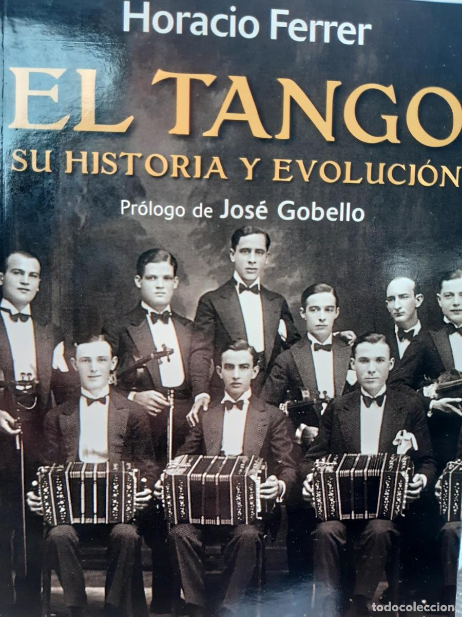 Libros antiguos: EL TANGO SU HISTORIA Y EVOLUCION HORACIO FERRER - Foto 5