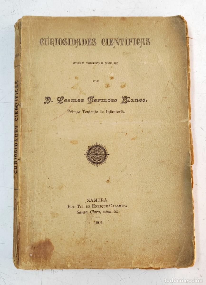 Libros antiguos: Curiosidades cient&iacute;ficas. D. Lesmes Fermoso Blanco. 1904 - Foto 1