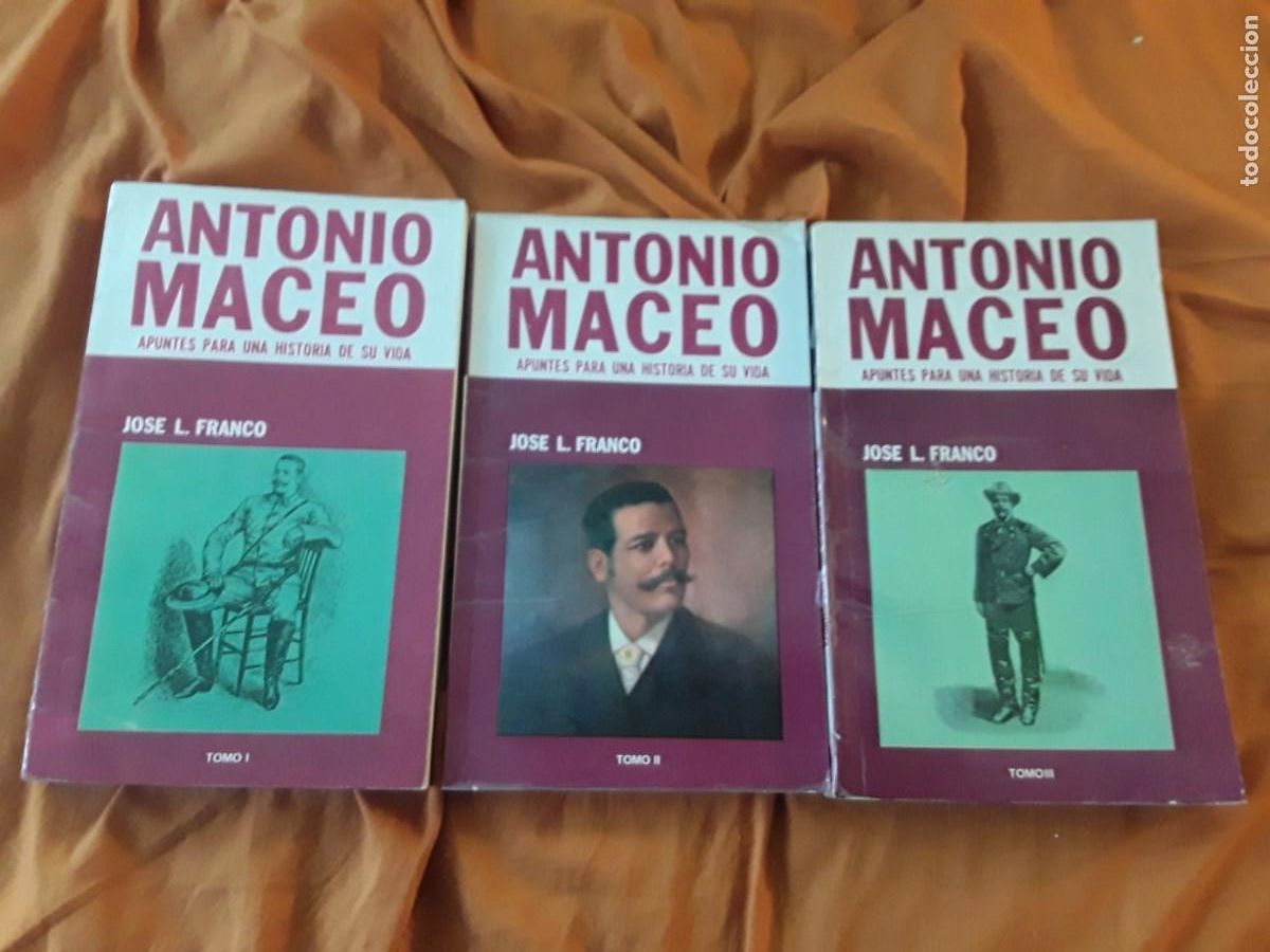 Libri antichi: Antonio Maceo, de Jos&eacute; L. Franco (3 tomos, completa) La Habana, 1975 (Apuntes para una historia de s