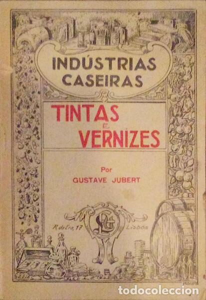 Libros antiguos: JUBERT. (Gustave) - TINTAS E VERNIZES. - Foto 1