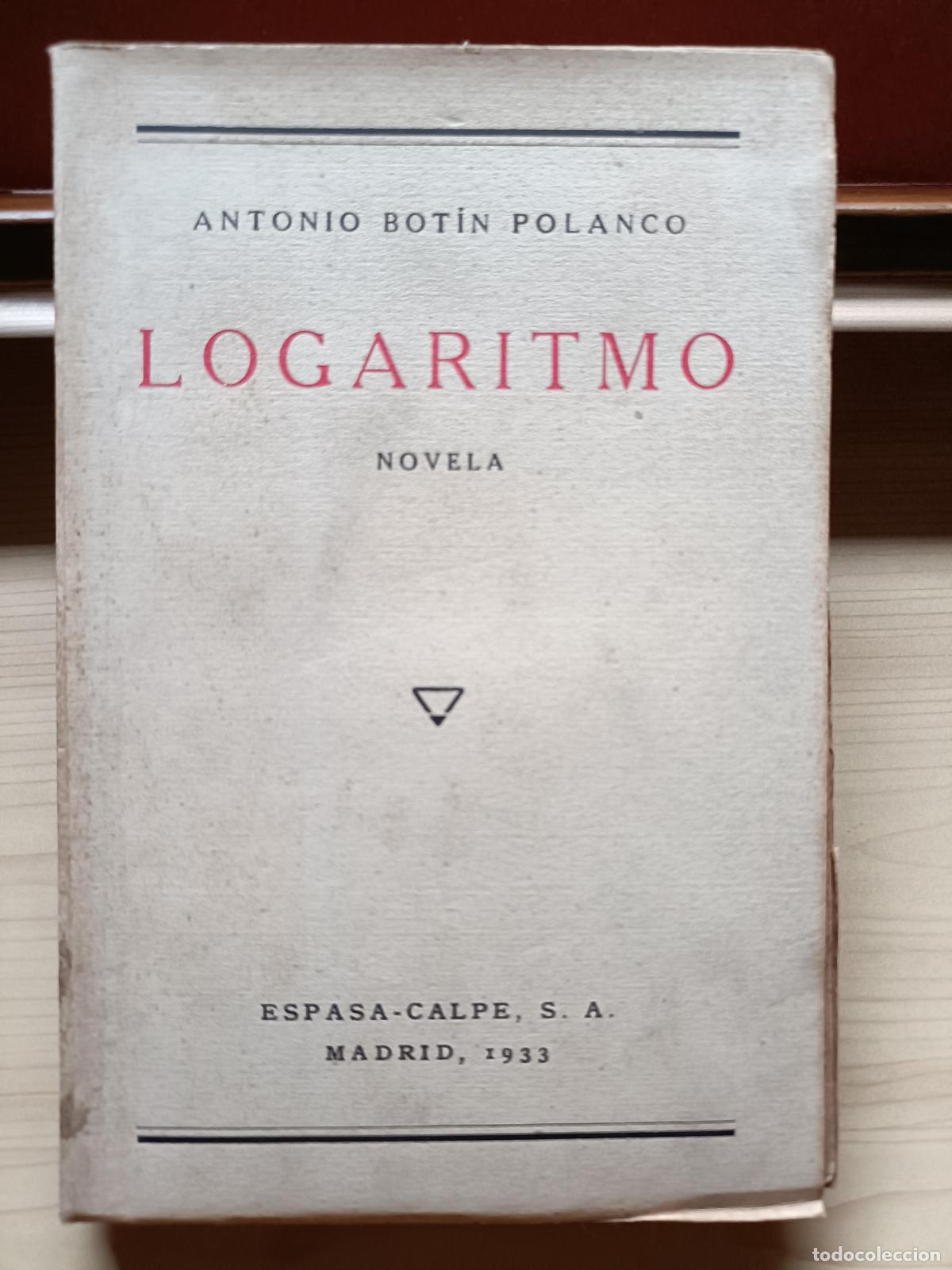 Libros antiguos: Logaritmo. Bot&iacute;n Polanco. Espasa, 1933. Intonso. - Foto 2
