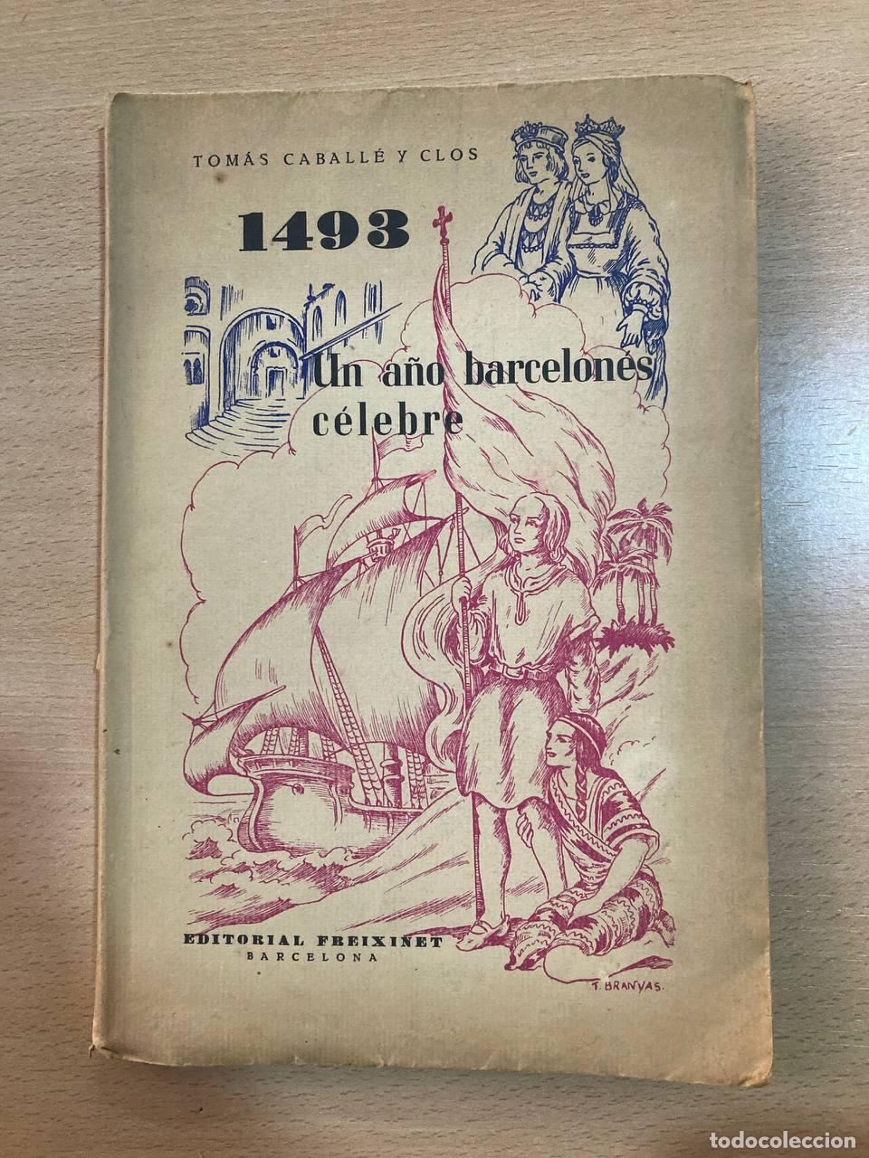 Libros antiguos: 1493. Un a&ntilde;o barcelon&eacute;s c&eacute;lebre - Foto 1