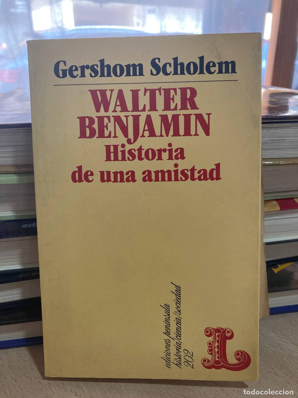 Libros antiguos: Walter Benjamin. Historia de una amistad - Foto 1