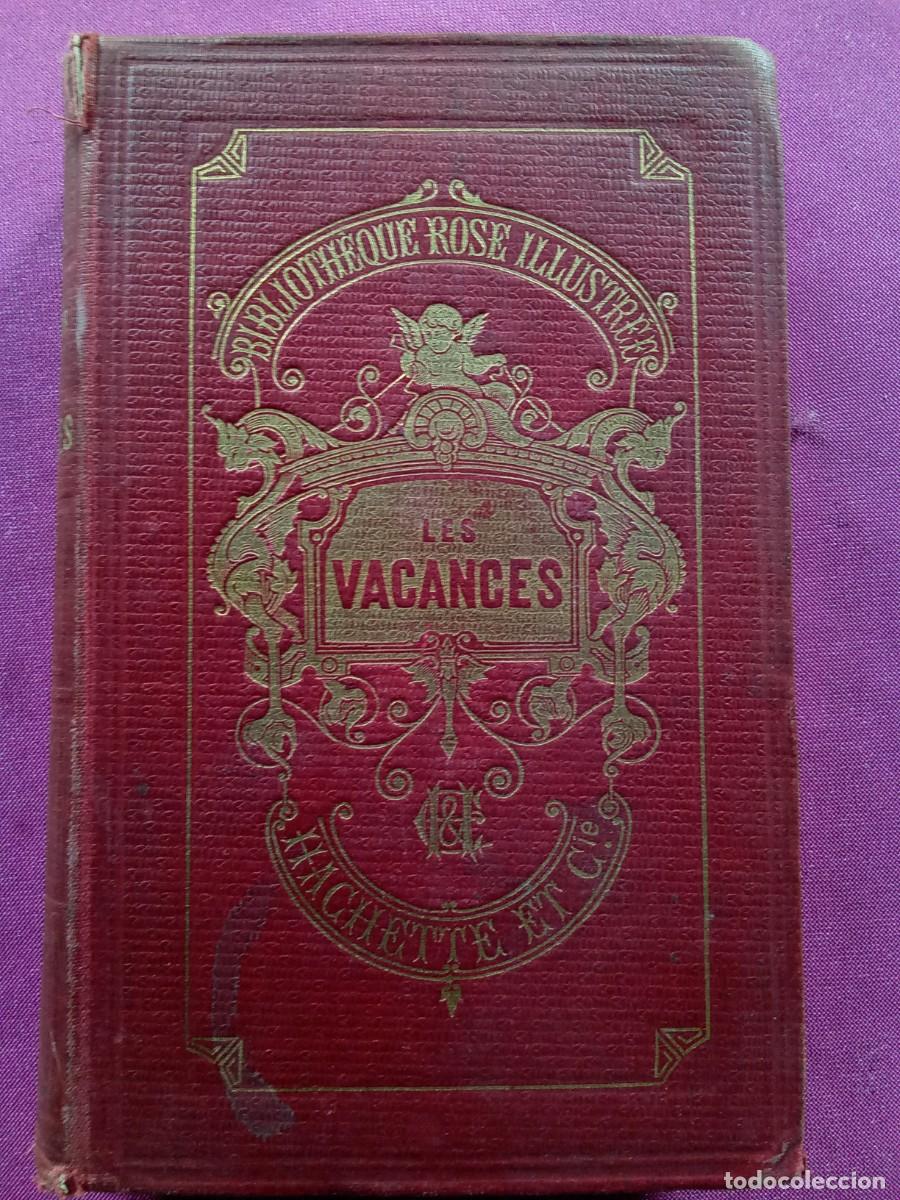 Libros antiguos: LES VACANCES. Mme LA COMTESSE DE S&Eacute;GUR 1896 . L5V4 - Foto 1