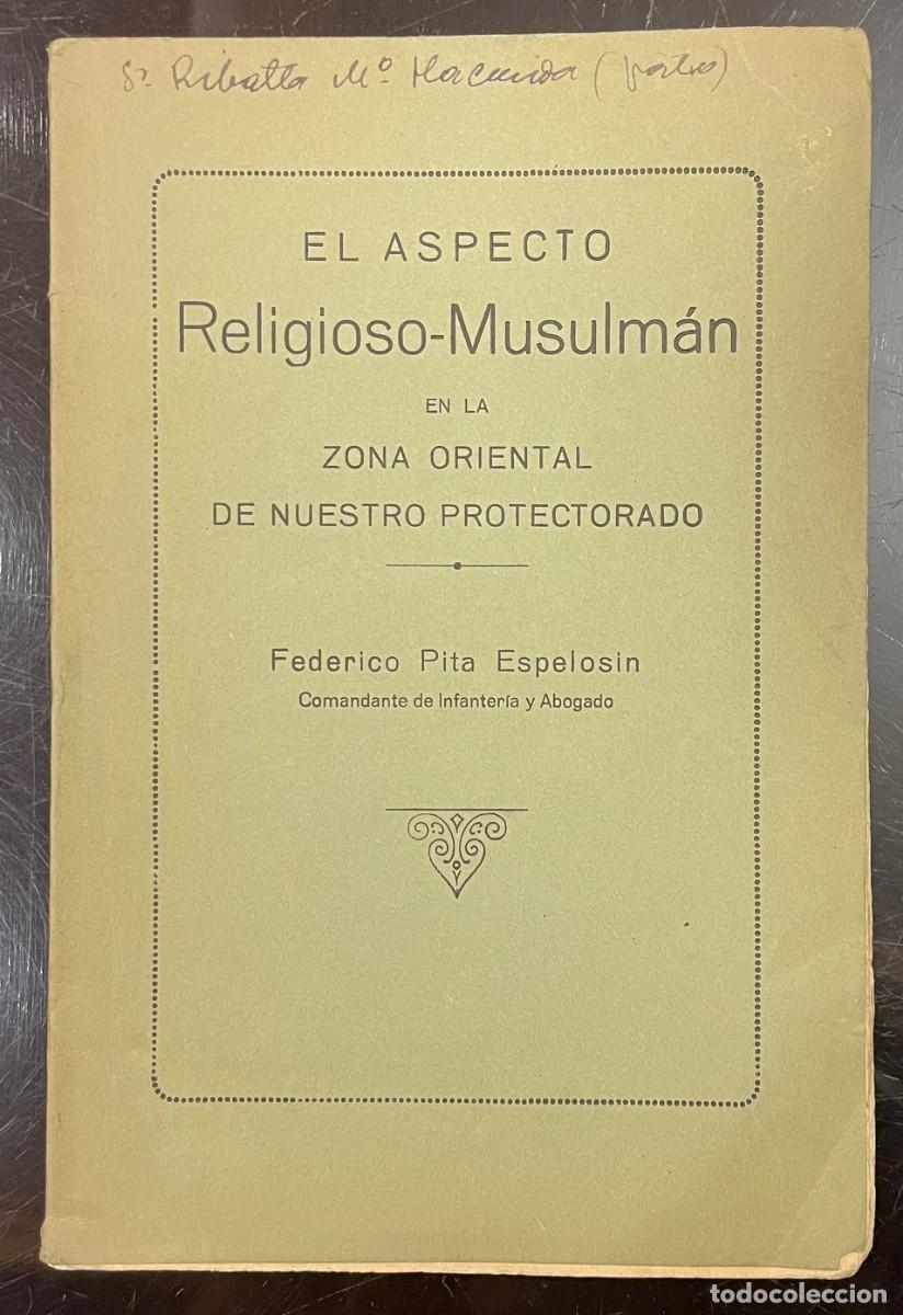 Antiquarische B&uuml;cher: Federico Pita Espelosin . El Aspecto Religioso-Musulm&aacute;n En La Zona Oriental De Nuestro Protectorado