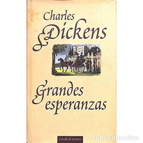 Libri antichi: Grandes Esperanzas - Charles Dickens - C&iacute;rculo de Lectores