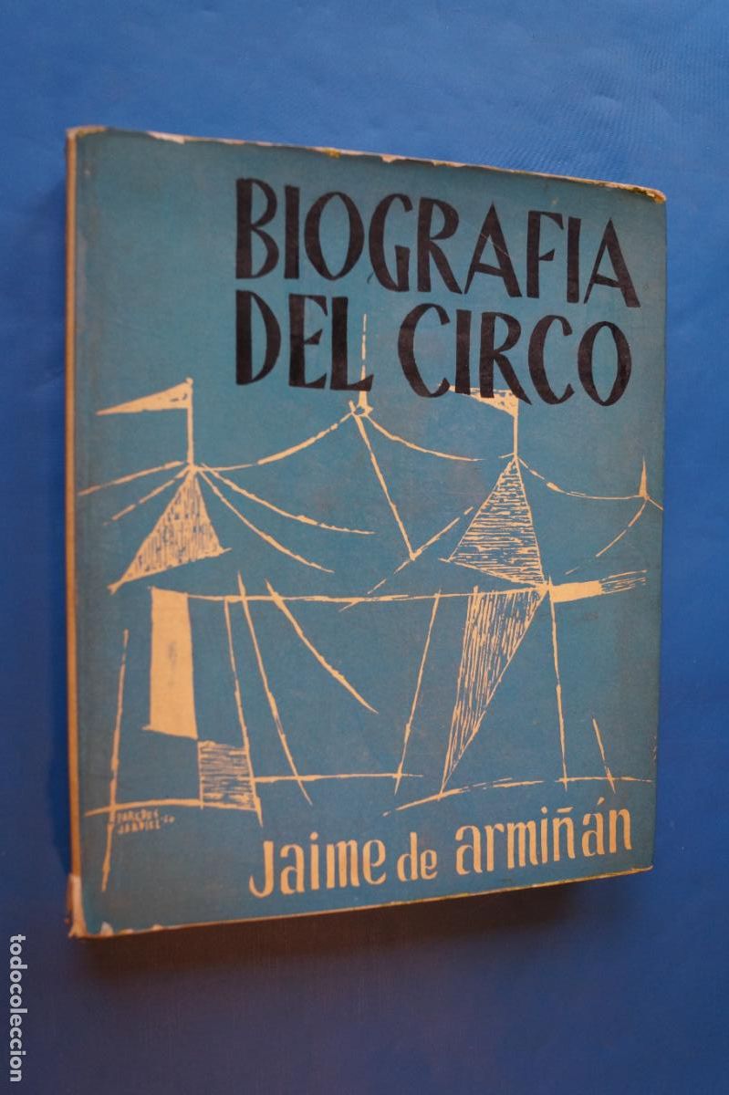 Libros antiguos: BIOGRAFIA DEL CIRCO. JAIME DE ARMI&Ntilde;AN. - Foto 1