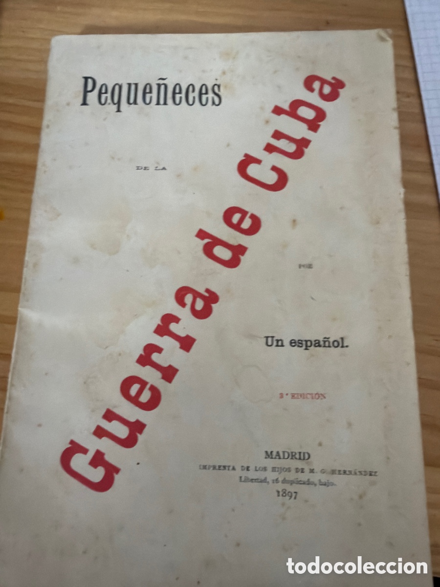 Libros antiguos: Peque&ntilde;eces de la guerra de cuba - Foto 1