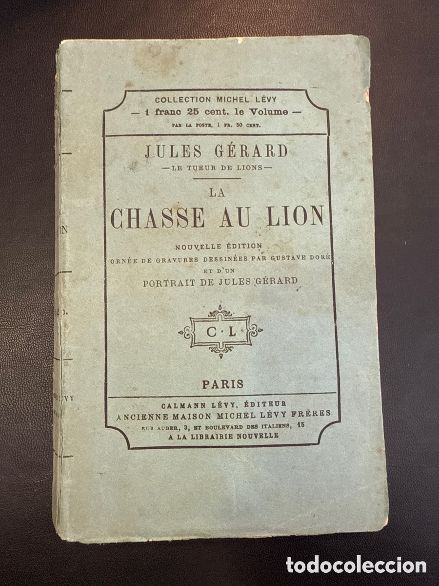 Libros antiguos: G&Eacute;RARD, Jules. La chasse au lion - Foto 1