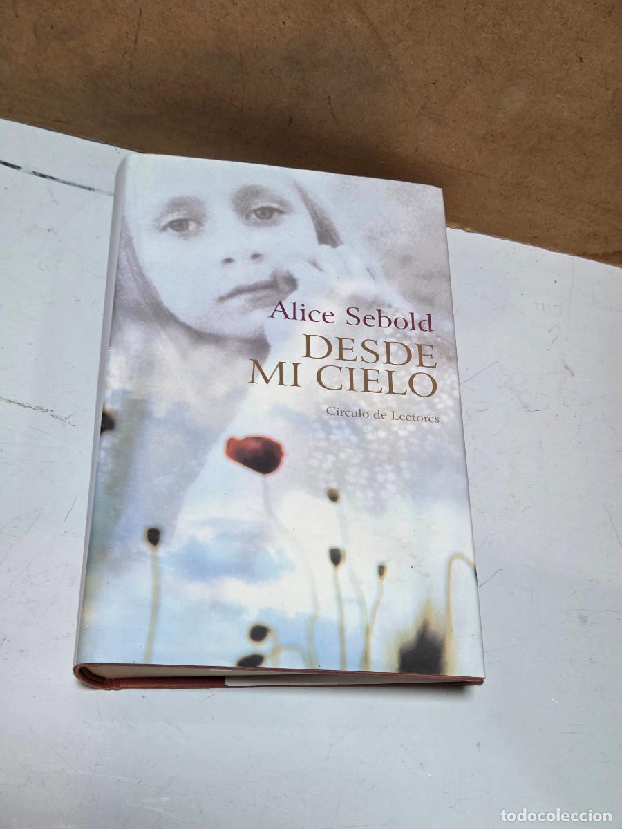 Libros antiguos: libro alice sebold desde mi cielo - Foto 1