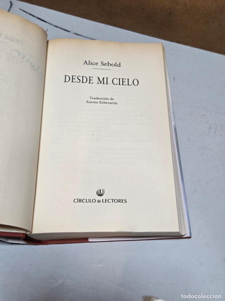 Libros antiguos: libro alice sebold desde mi cielo - Foto 4