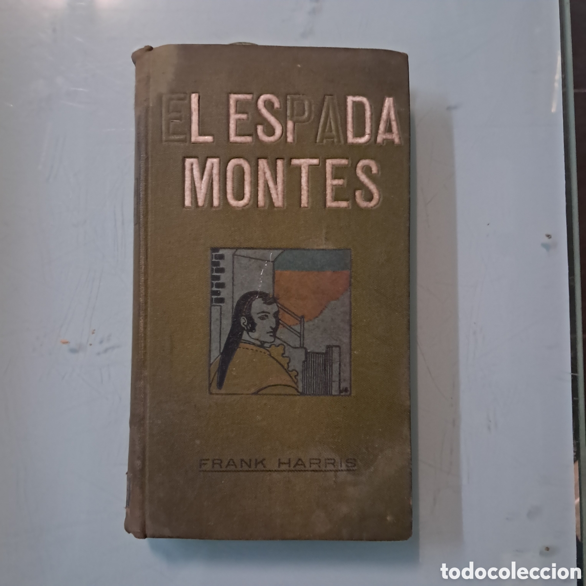 Libros antiguos: El espada Montes, Frank Harris, Barcelona 1919 - Foto 1