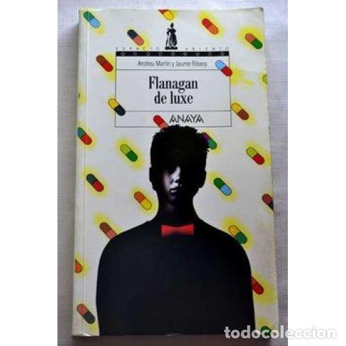 Libri antichi: Flanagan de Luxe - Andreu Martin - Editorial Anaya