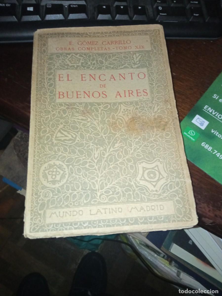 Libros antiguos: E. G&oacute;mez Carrillo. El encanto de Buenos Aires. 1921 - Foto 1