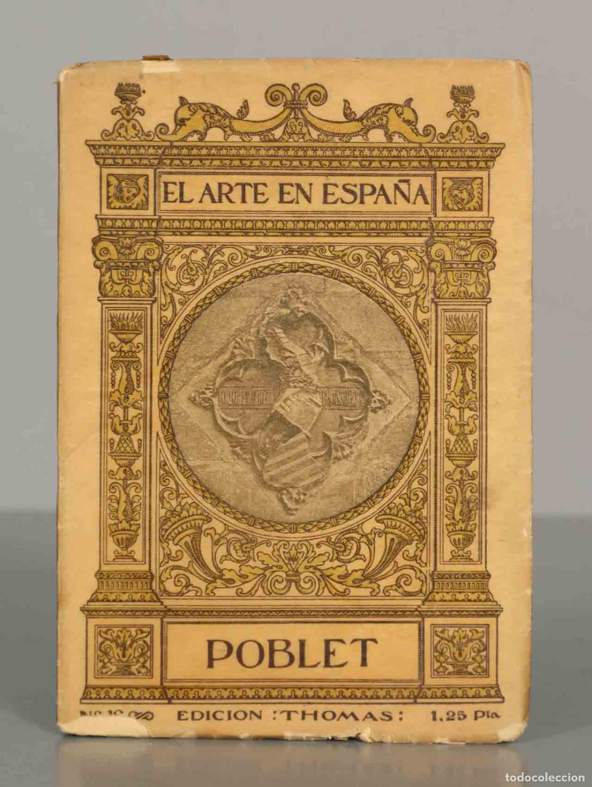 Libros antiguos: EL ARTE EN ESPA&Ntilde;A. POBLET. EDICION THOMAS. - Foto 1