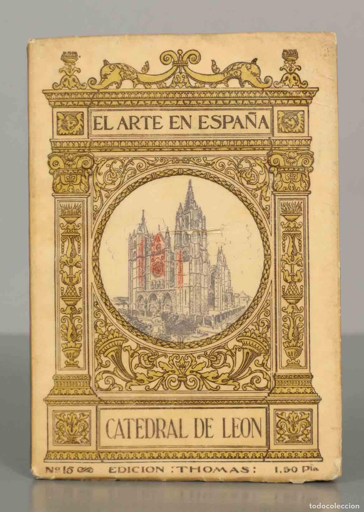 Libros antiguos: EL ARTE EN ESPA&Ntilde;A. CATEDRAL DE LEON. EDICION THOMAS. - Foto 1