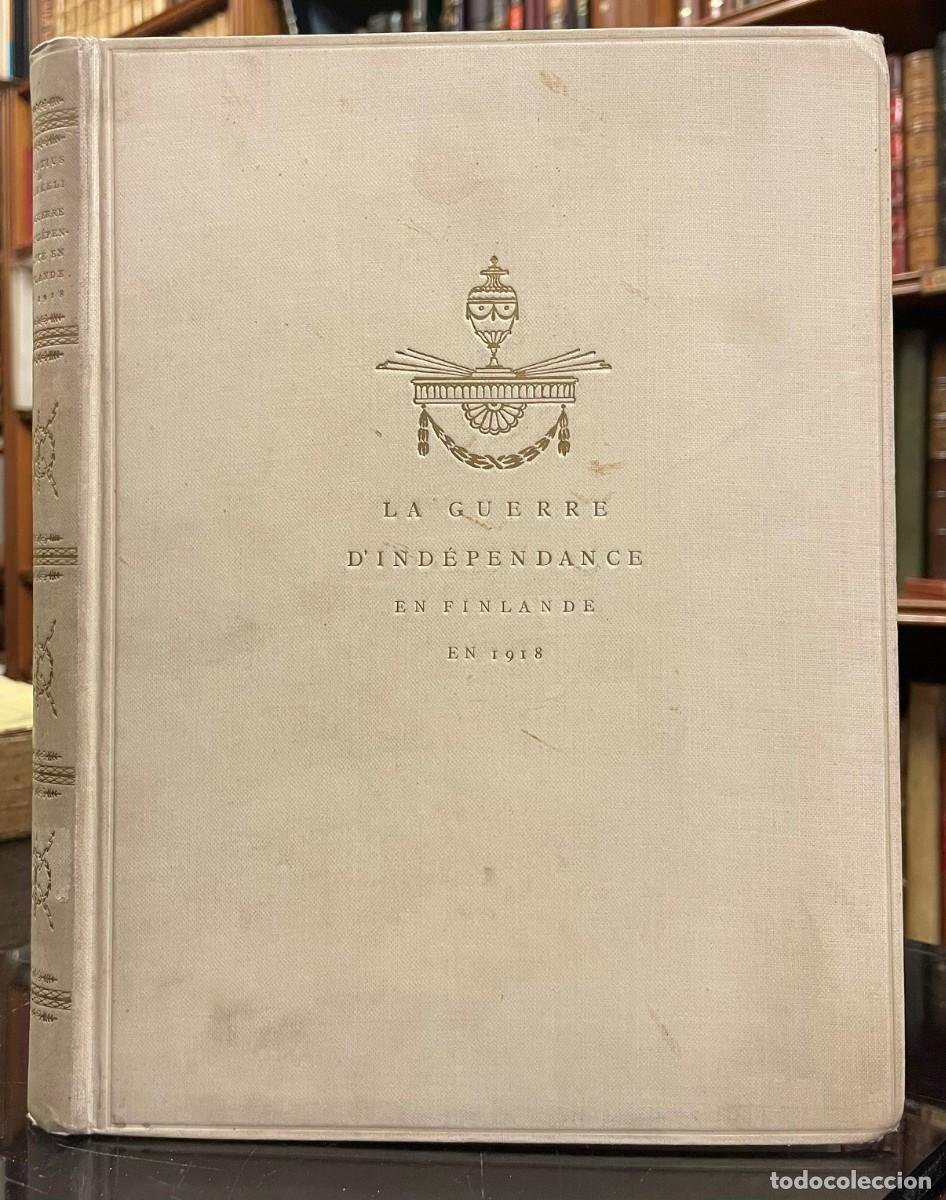 Antiquarische B&uuml;cher: La Guerre D' Ind&eacute;pendance En Finlande En 1918. Hannes Ignatius. Kaarle So&iuml;kkeli .