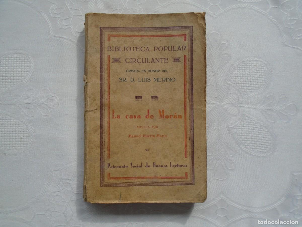 Libros antiguos: MANUEL HUERTA MAR&Iacute;N. LA CASA DE MOR&Aacute;N. - Foto 3
