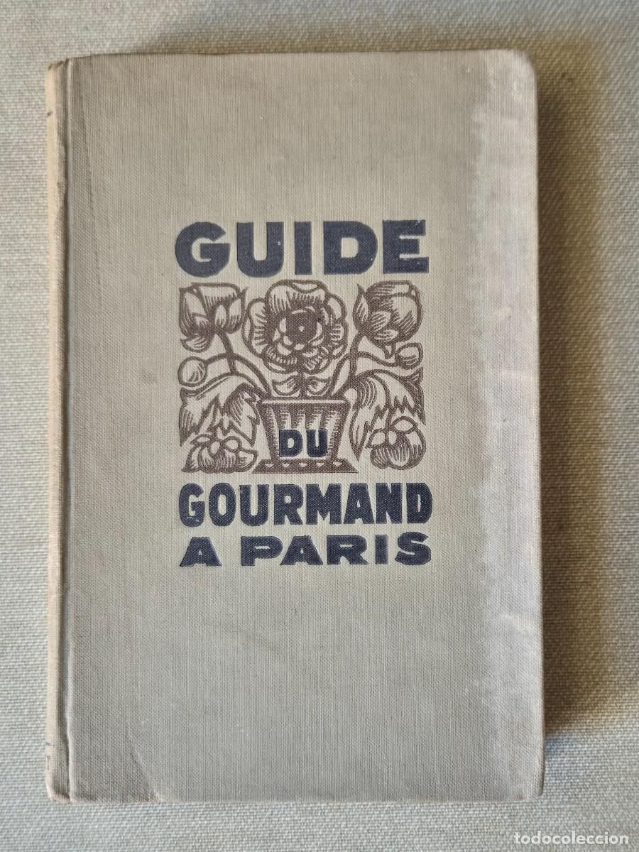 Libros antiguos: GUIDE DU GOURMAND A PARIS. ROBERT ROBERT. 1925 - Foto 3