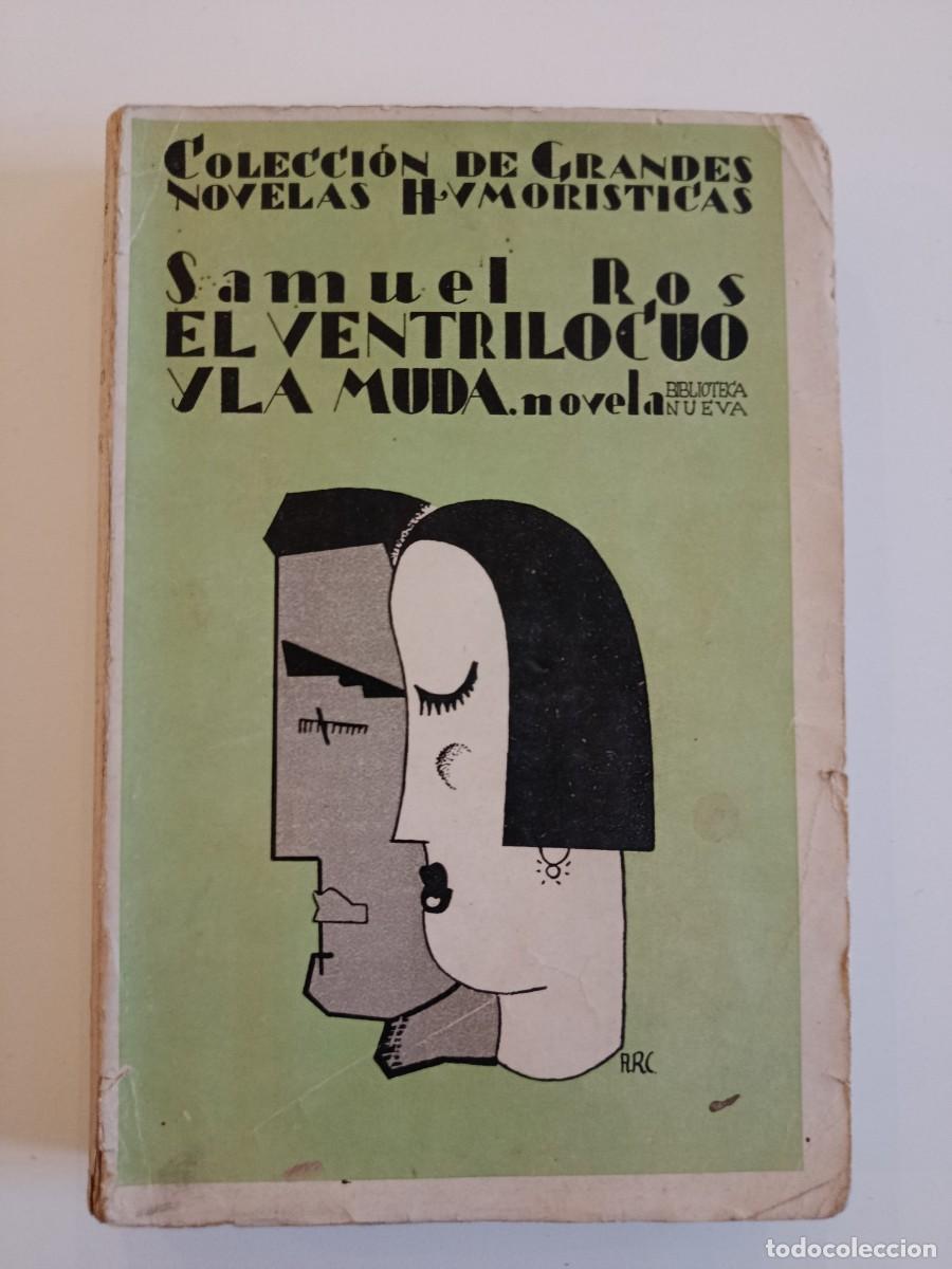 Libros antiguos: SAMUEL ROS. EL VENTRILOCUO Y LA MUDA. BIBLIOTECA NUEVA 1930 - Foto 1