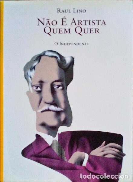 Libros antiguos: LINO. (Raul) - N&Atilde;O &Eacute; ARTISTA QUEM QUER - Foto 1