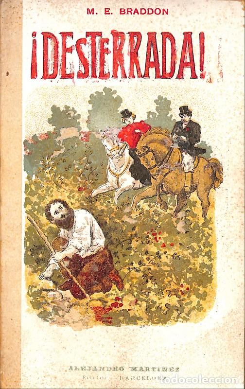 Libros antiguos: &iexcl;DESTERRADA! - Braddon, M. E. - Edita Alejandro Mart&iacute;nez - Foto 1