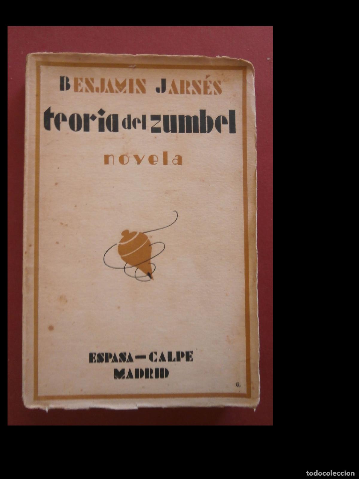 Libros antiguos: Teor&iacute;a del Zumbel. Novela. Benjam&iacute;n Jarn&eacute;s. - Foto 1