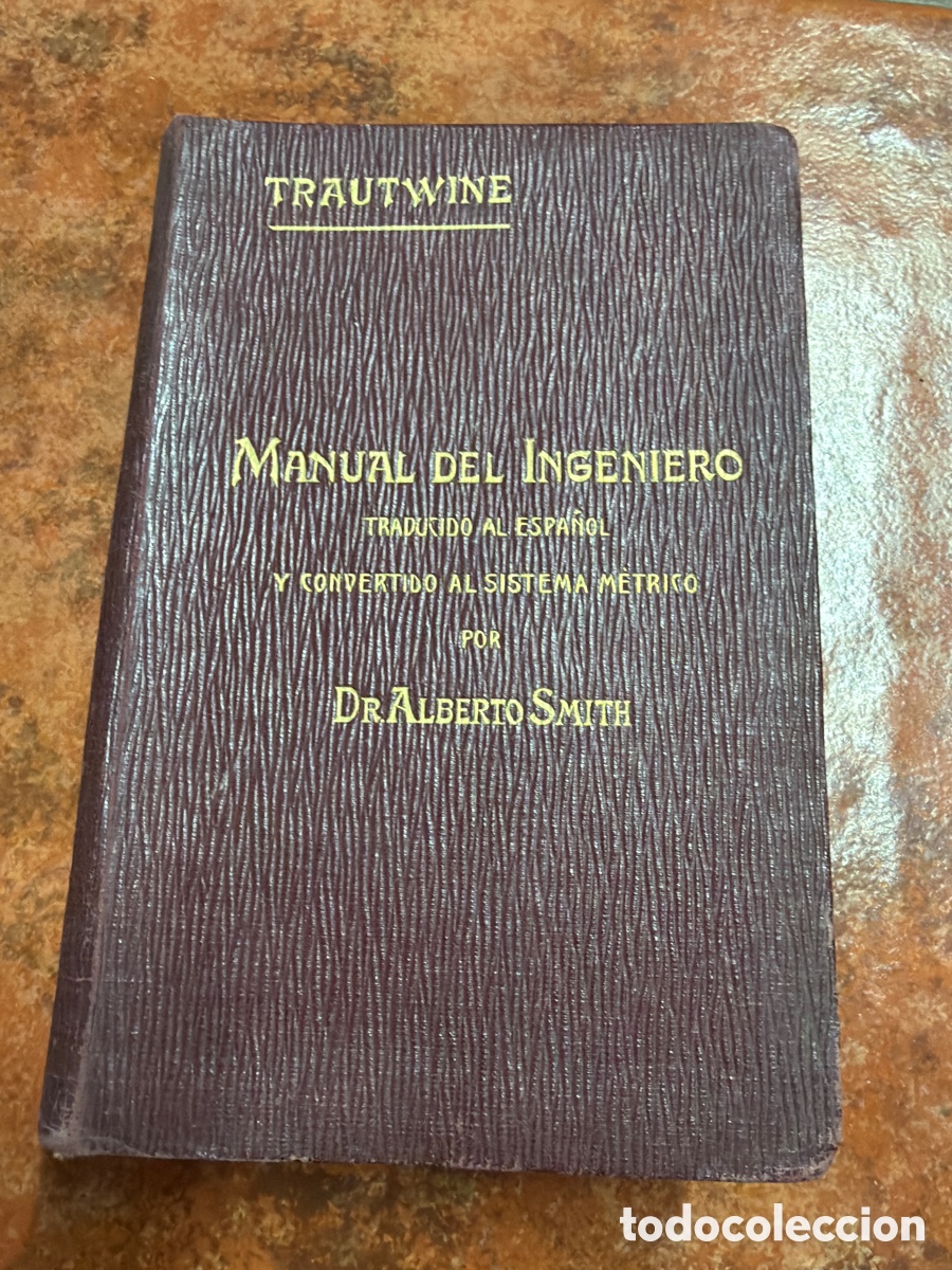 Libros antiguos: Manual del ingeniero Jhon C. Trautwine - Foto 4