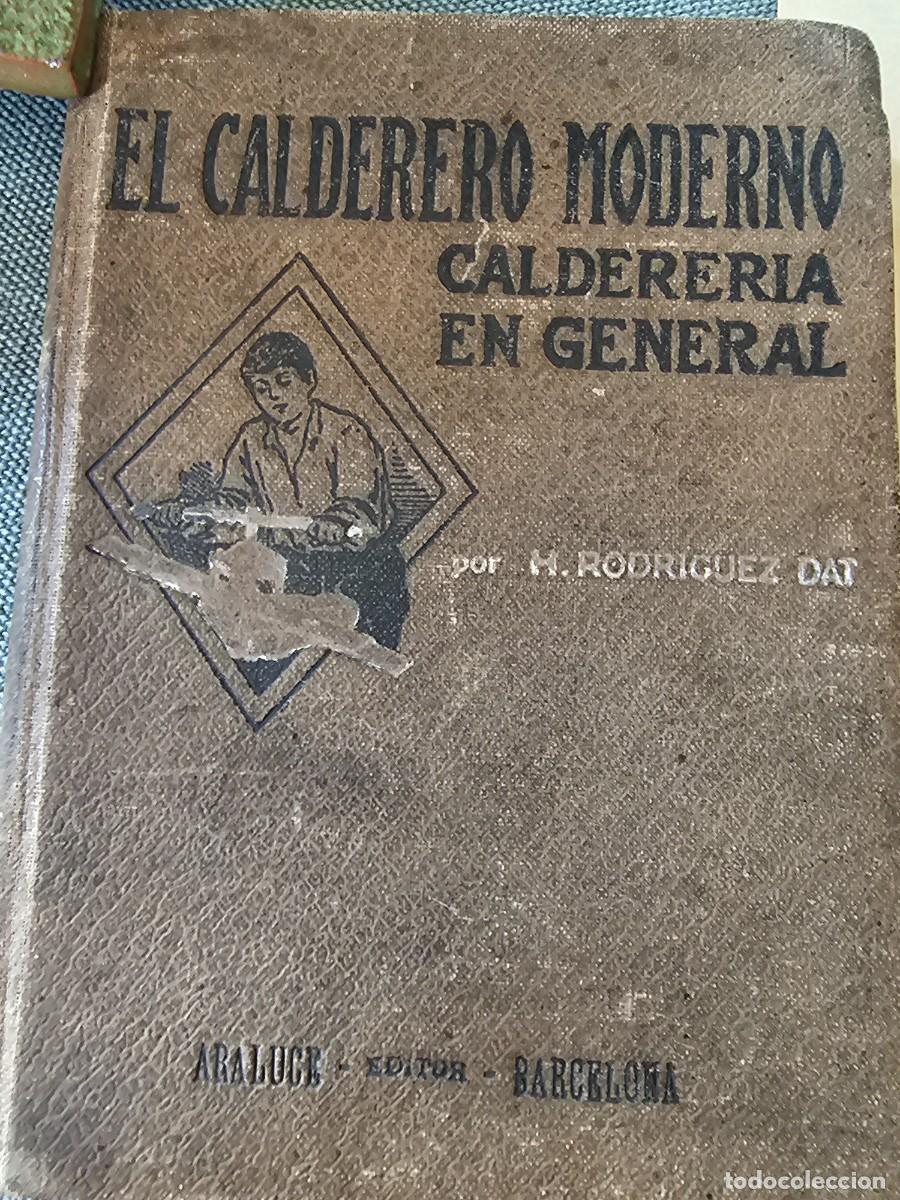 Libros antiguos: El calderero moderno caldereria en general - Foto 1