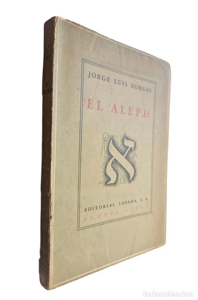 Libros antiguos: Borges, Jorge Luis - El Aleph - 1949 PRIMERA edici&oacute;n - Foto 2