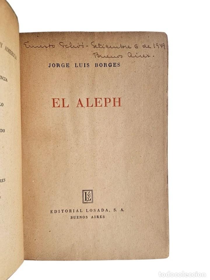 Libros antiguos: Borges, Jorge Luis - El Aleph - 1949 PRIMERA edici&oacute;n - Foto 3