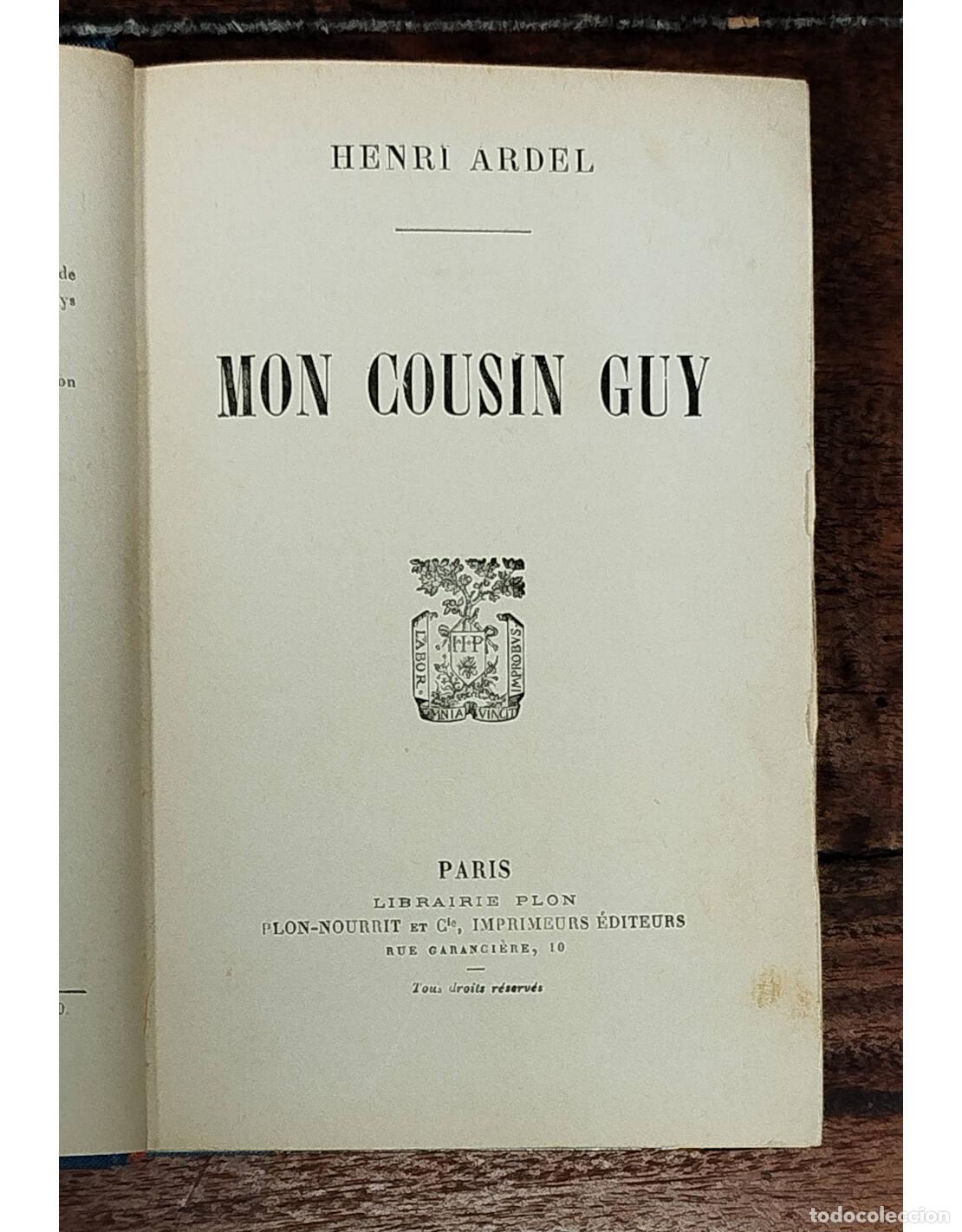 Libros antiguos: MON COUSIN GUY. ARDEL, Henri. Librairie Plon. 1896. - Foto 3