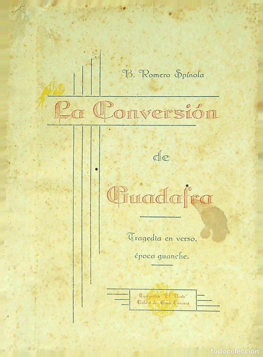 Libros antiguos: LA CONVERSI&Oacute;N DE GUADAFRA - B. ROMERO SP&Iacute;NOLA - 1931 - CANARIAS - Foto 1
