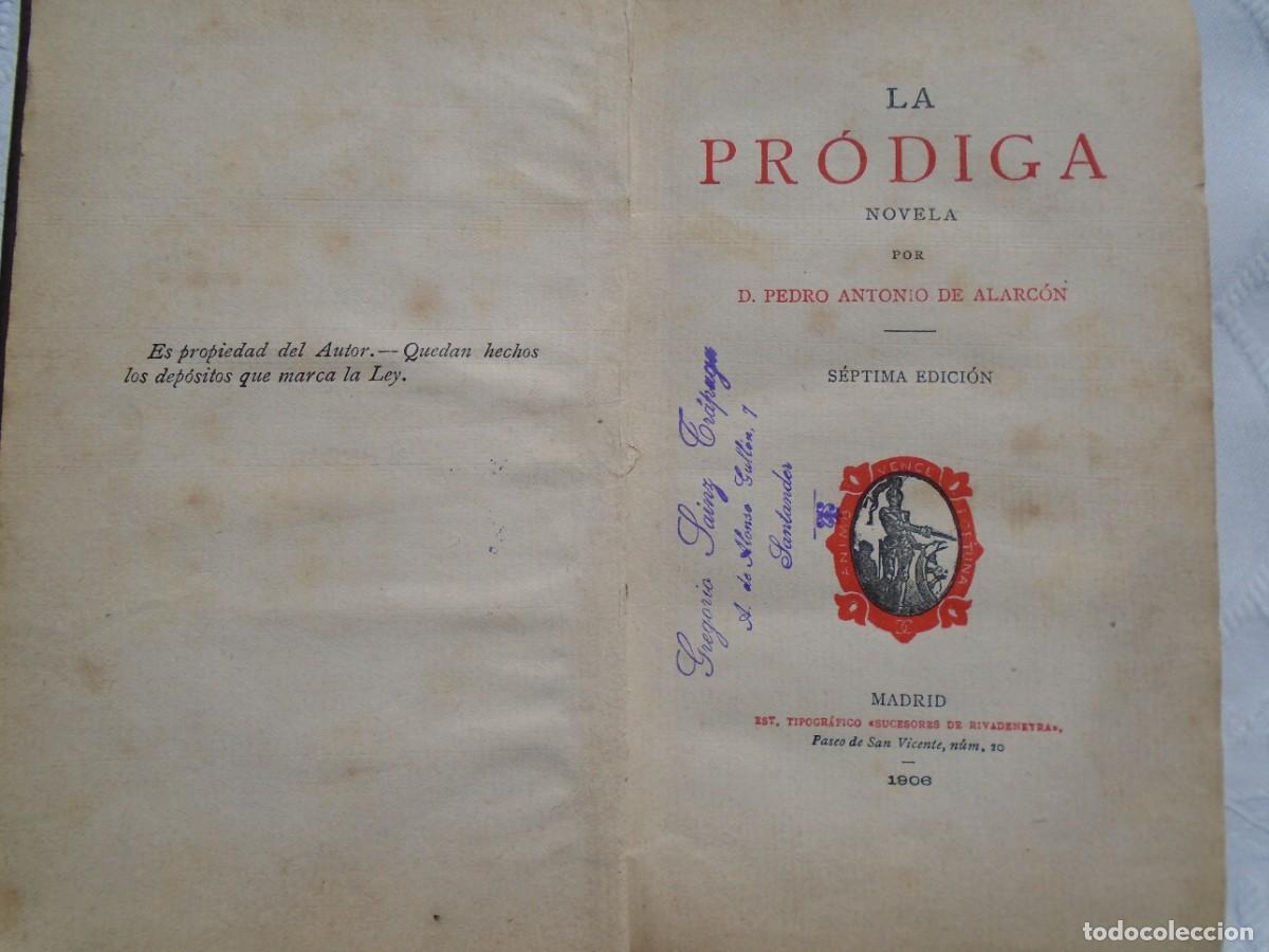 Libros antiguos: PEDRO ANTONIO DE ALARC&Oacute;N. LA PR&Oacute;DIGA. 1906. S&Eacute;PTIMA EDICI&Oacute;N. - Foto 2