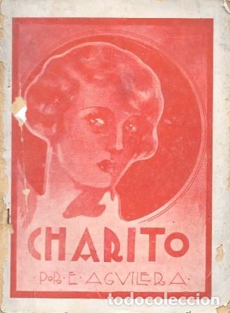 Libros antiguos: CHARITO (NOVELA) - AGUILERA, E. - A-NOV-1929 - Foto 1