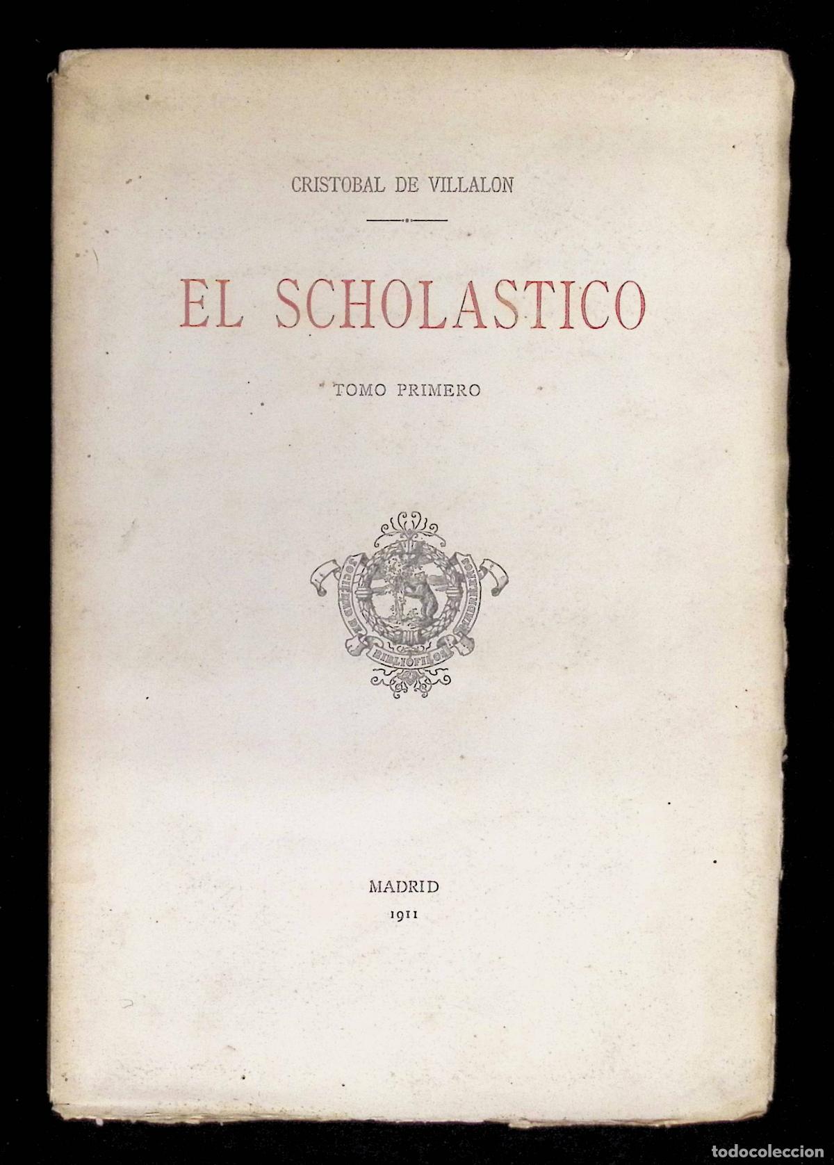 Libros antiguos: EL SCHOLASTICO. - VILLALON, Cristobal de. - Foto 1
