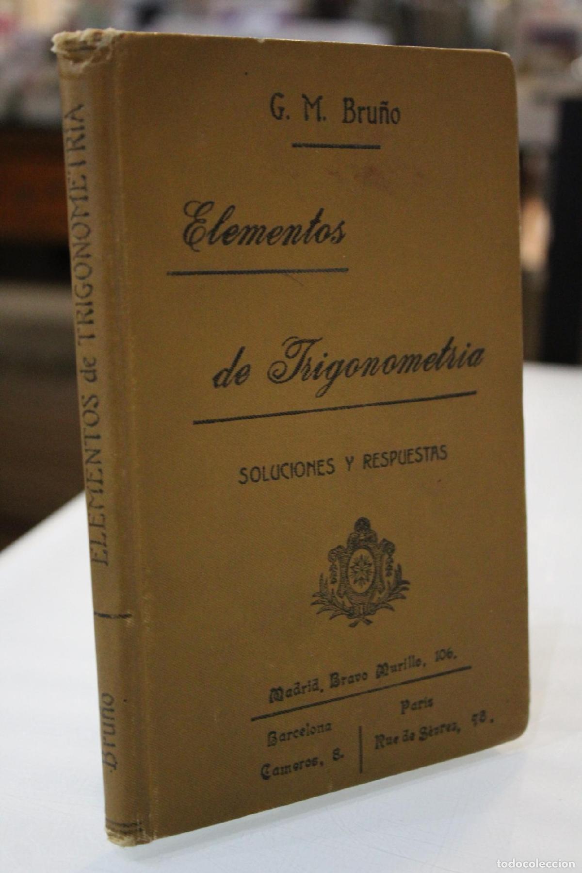 Libros antiguos: Soluciones y respuestas de los ejercicios y problemas contenidos en los elementos de trigonometr&iacute;a - - Foto 1