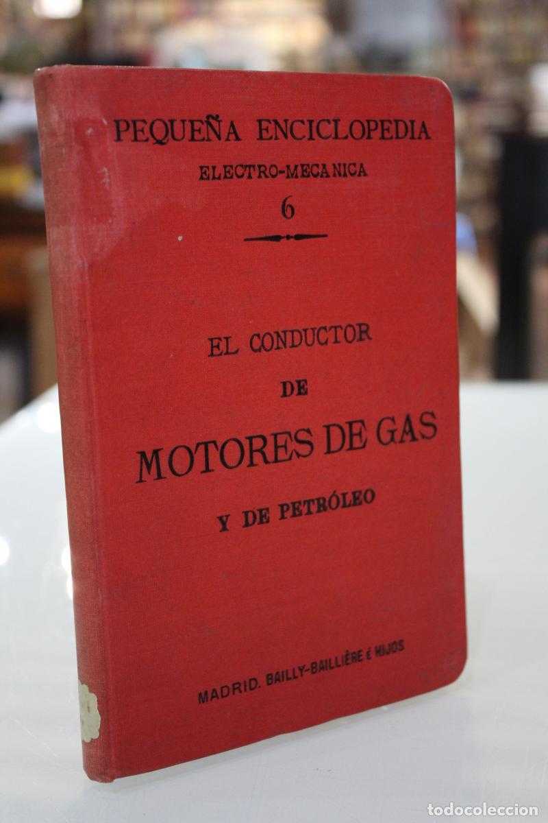 Libri antichi: El conductor de Motores de Gas y de Petr&oacute;leo. - De Graffigny, Henry