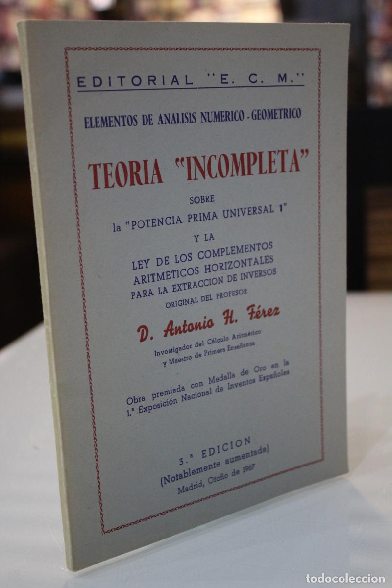 Libros antiguos: Teor&iacute;a &rdquo;Incompleta&rdquo; sobre la &rdquo;Potencia Prima Universal 1&rdquo; y la ley de los Complementos Aritm&eacute;ticos H