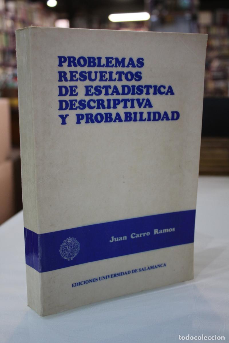 Libros antiguos: Problemas resueltos de Estad&iacute;stica Descriptiva y Probabilidad. - Carro Ramos, Juan.