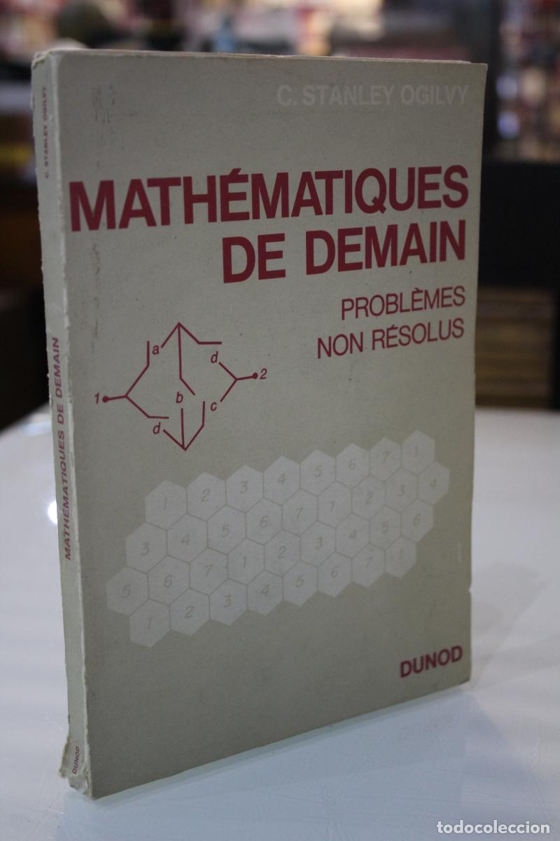 Libros antiguos: Math&eacute;matiques de Demain. Probl&egrave;mes non r&eacute;solus. - Stanley Ogilvy, C.