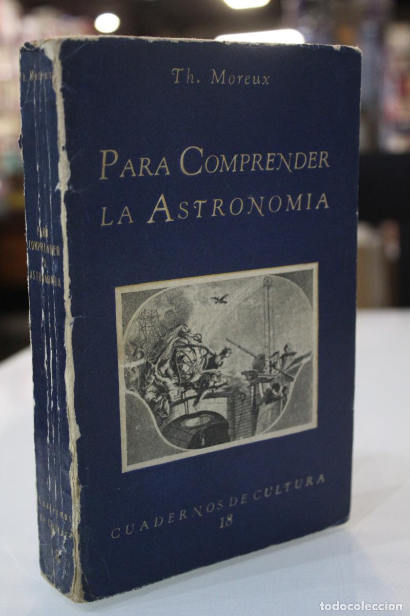 Libros antiguos: Para Comprender la Astronom&iacute;a. - Moreux, Th. - Foto 1
