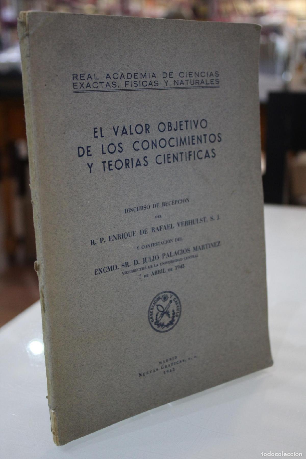 Libros antiguos: El Valor objetivo de los conocimientos y Teor&iacute;as Cient&iacute;ficas. - Rafael Verhulst, Enrique de.; Palaci