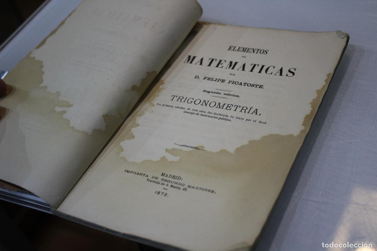 Libros antiguos: Elementos matem&aacute;ticas. Trigonometr&iacute;a. - Picatoste, D. Felipe. - Foto 3