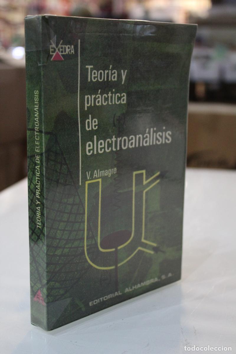 Libros antiguos: Teor&iacute;a y pr&aacute;ctica de electroan&aacute;lisis. - Almagro Huertas, V. - Foto 1